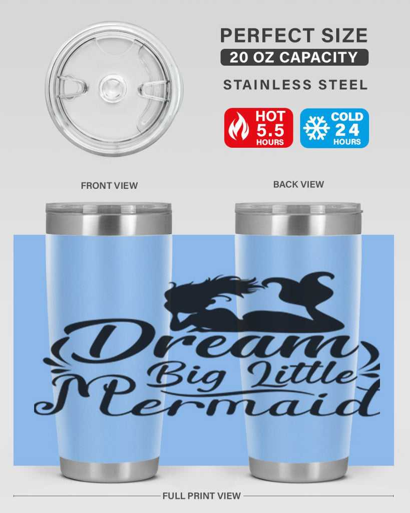Dream Big Little Mermaid 121#- mermaid- Tumbler