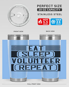 Eat Sleep Volunteer Repeat Style 15#- volunteer- Tumbler