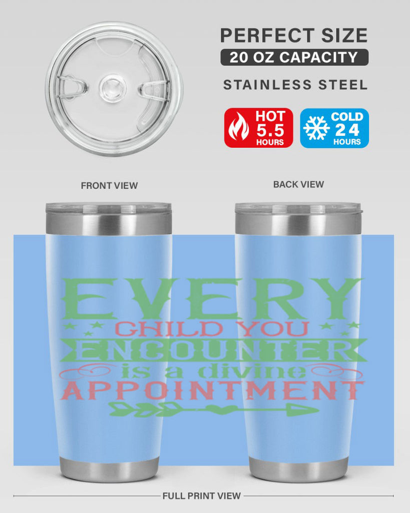 Every child you encounter is a divine appointment Style 22#- baby- Tumbler