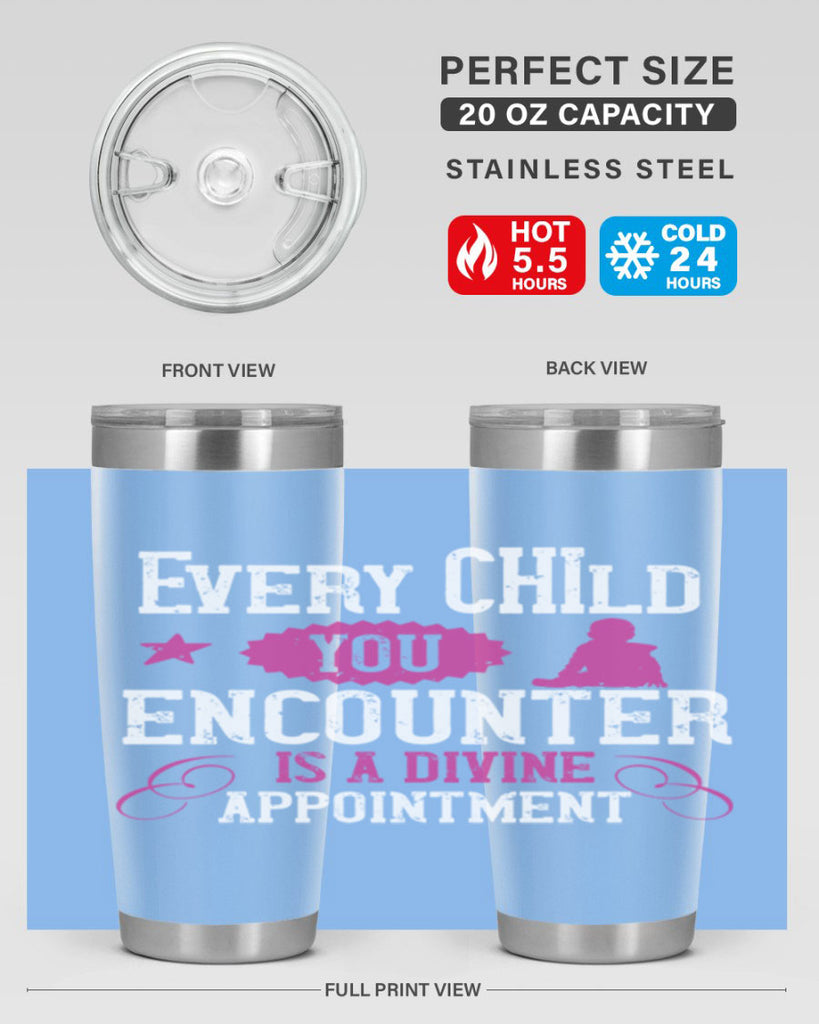 Every child you encounter is a divine appointment Style 38#- baby- Tumbler