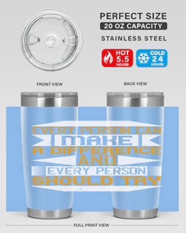 Every person can make a difference and every person should try Style 3#- volunteer- Tumbler