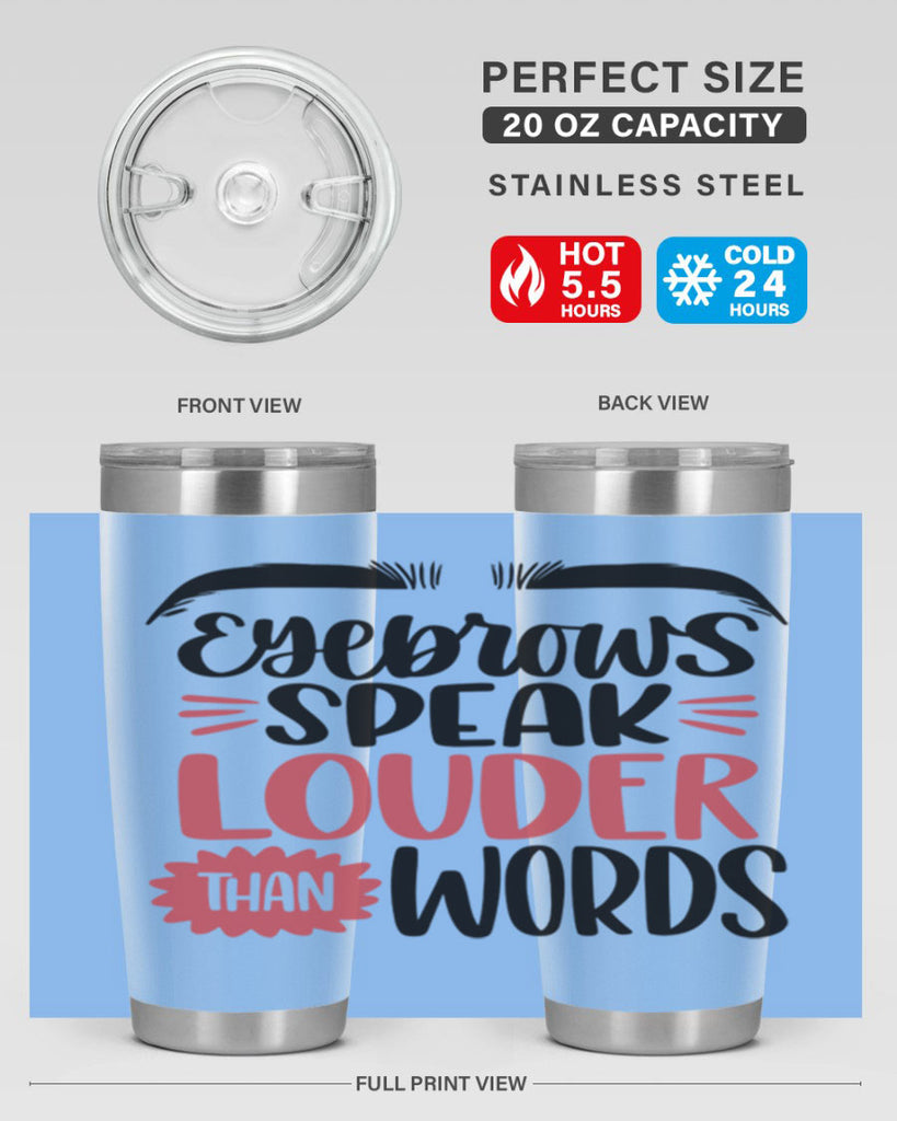 Eyebrows Speak Louder Than Words Style 103#- make up- Tumbler