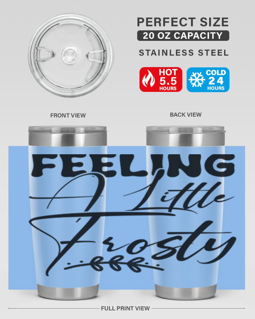 Feeling a little frosty 104#- winter- Tumbler