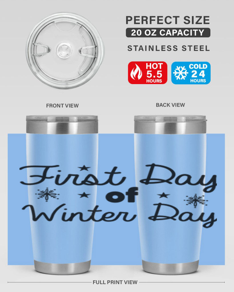 First Day of Winter Day106#- winter- Tumbler