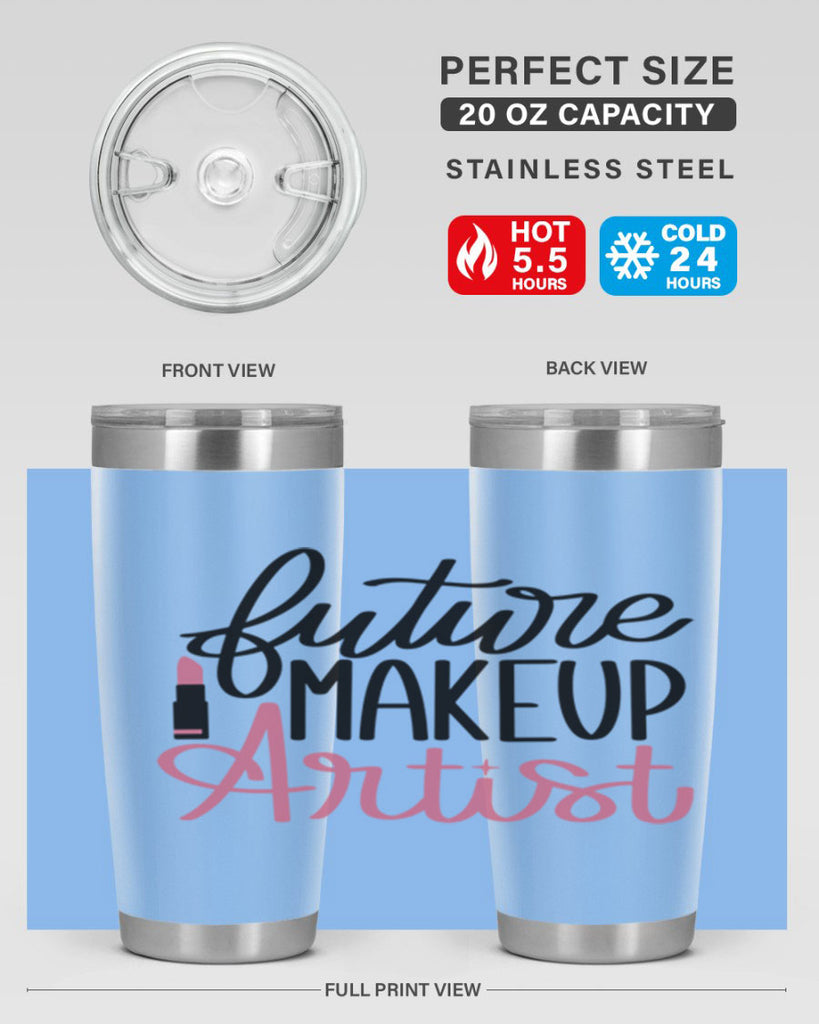 Future Makeup Artist Style 99#- make up- Tumbler
