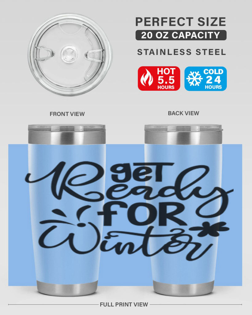 Get Ready For Winter 111#- winter- Tumbler