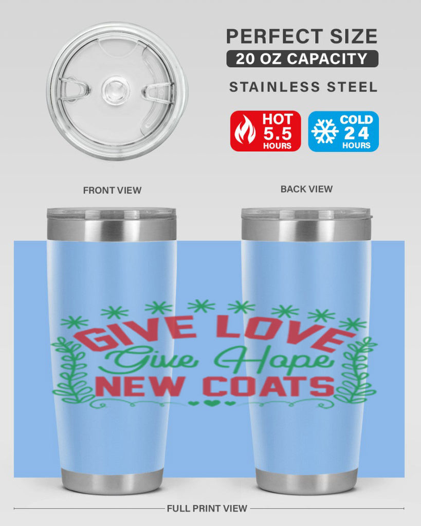 Give Love Give Hope New Coats 117#- winter- Tumbler
