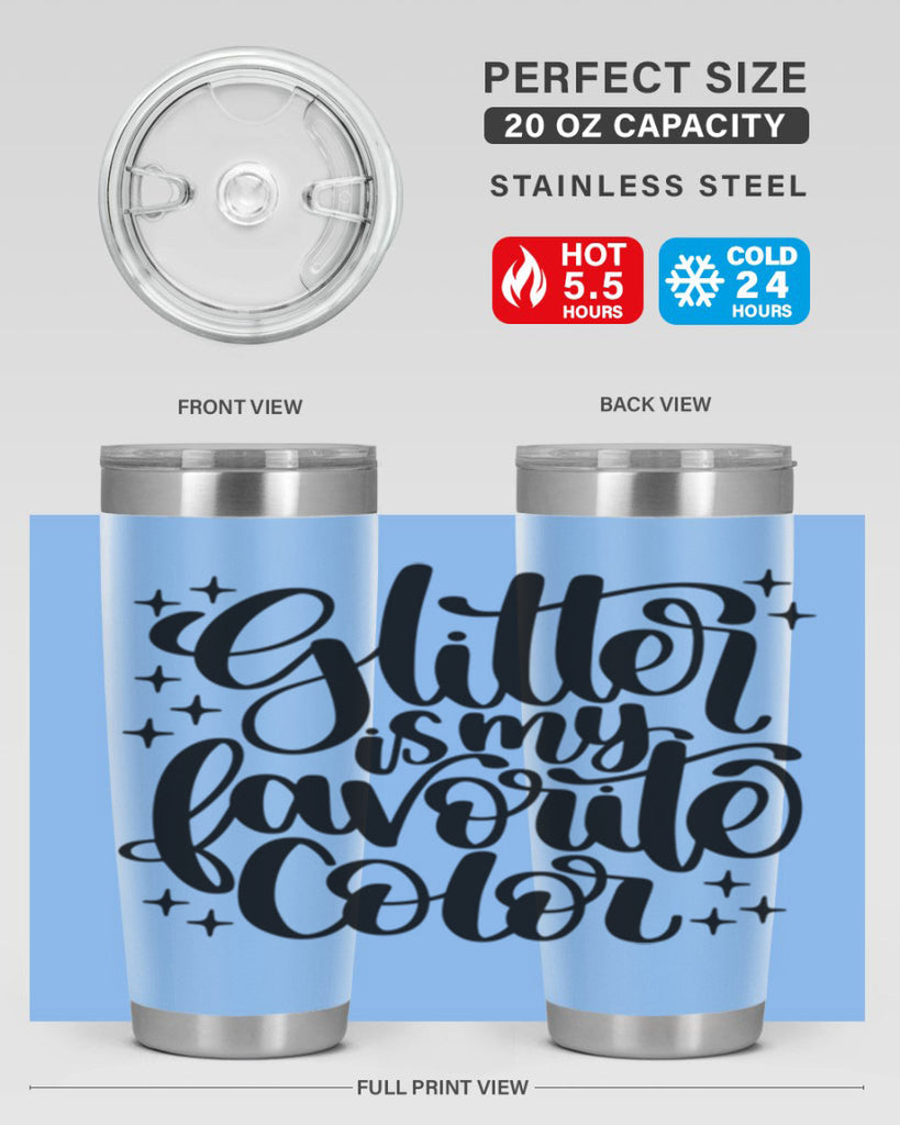 Glitter Is My Favorite Color 25#- crafting- Tumbler
