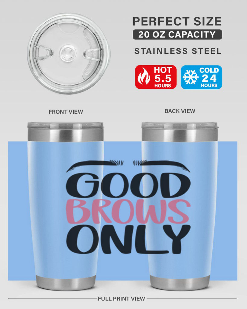 Good Brows Only Style 96#- make up- Tumbler