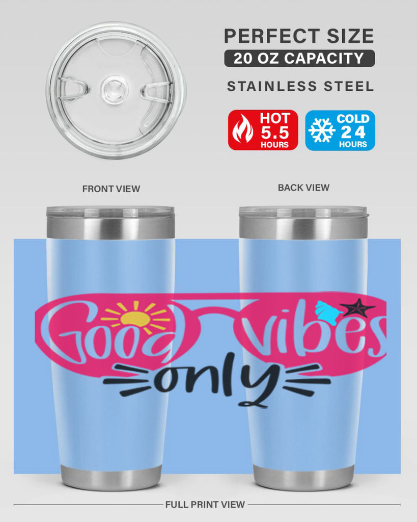 Good Vibes Only Style 42#- summer- Tumbler