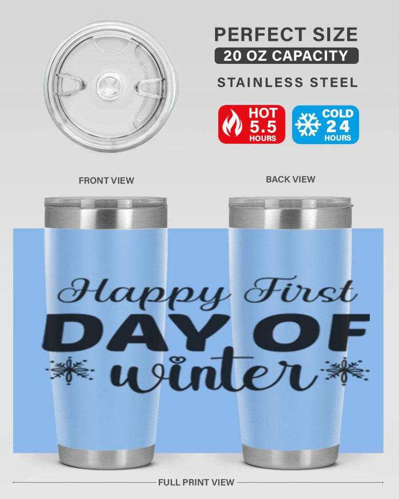 Happy First Day of Winter 118#- winter- Tumbler