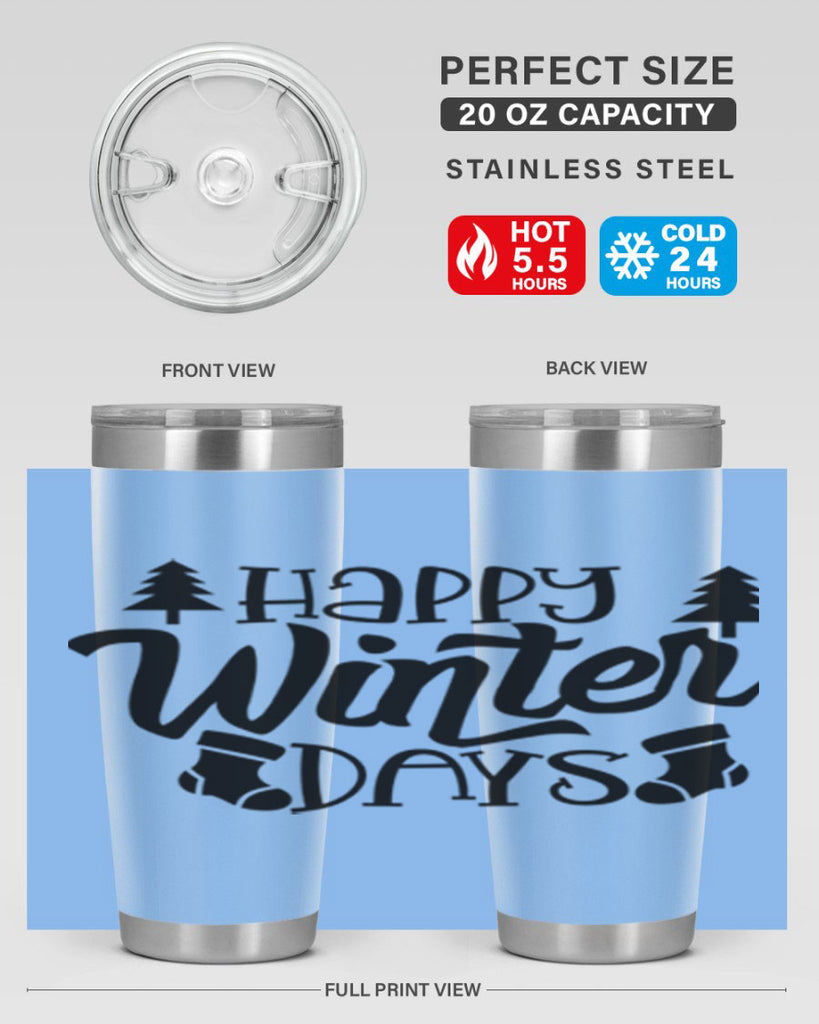 Happy Winter Days 122#- winter- Tumbler