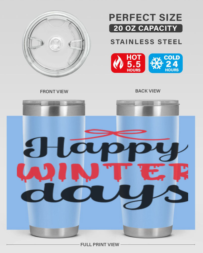 Happy winter days 123#- winter- Tumbler