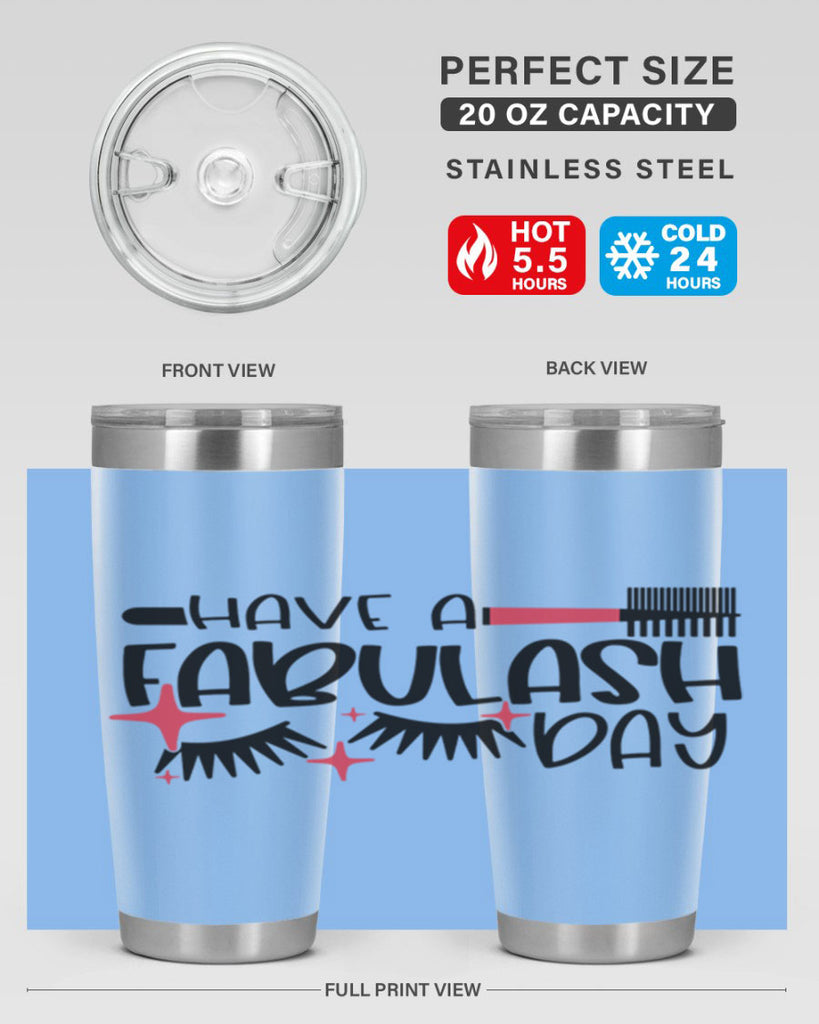 Have A Fabulash Day Style 91#- make up- Tumbler