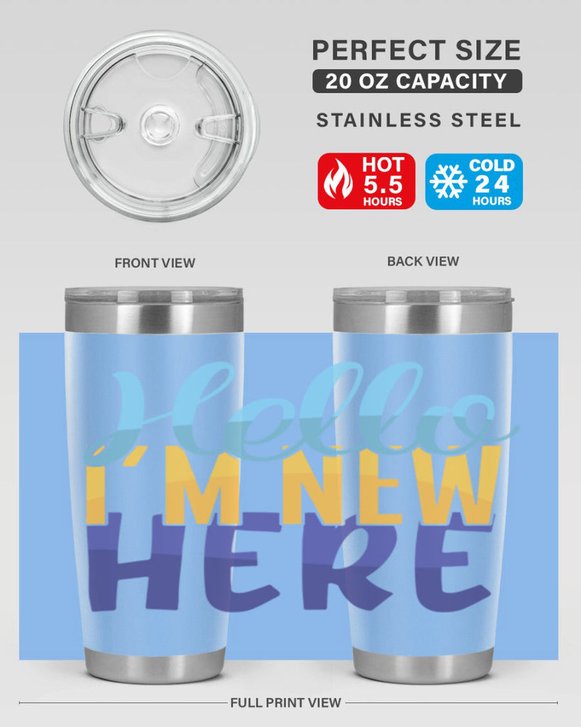 Hello Im New Here Style 261#- baby- tumbler