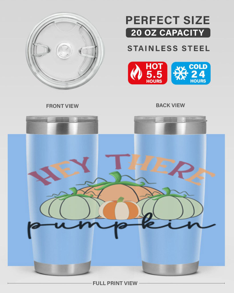 Hey There Pumpkin 307#- fall- Tumbler
