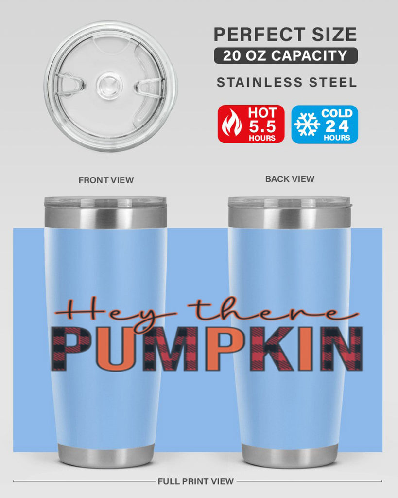 Hey there pumpkin 306#- fall- Tumbler