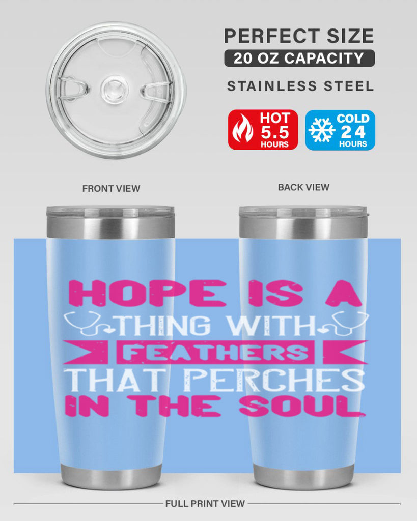 Hope is a thing with feathers that perches in the soul Style 322#- nurse- tumbler
