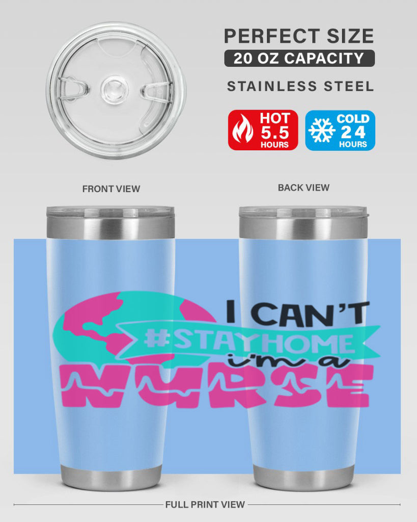 I Cant StayHome Im A Nurse Style Style 176#- nurse- tumbler