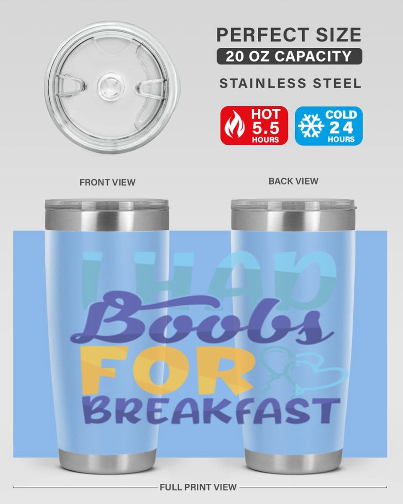 I Had Boobs For Breakfast Style 250#- baby- tumbler