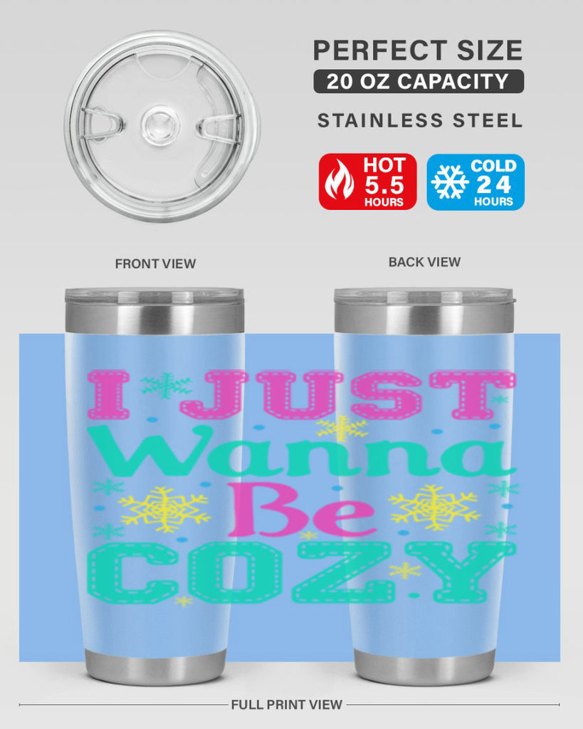 I Just Wanna Be CozyWinter 241#- winter- Tumbler