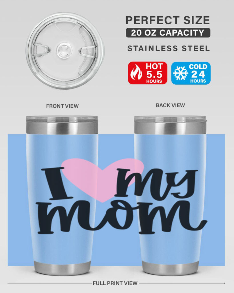I Love My Mom Style 86#- baby- tumbler