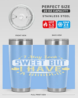 I May Look Sweet But I Have A Needle Style 31#- diabetes- Tumbler