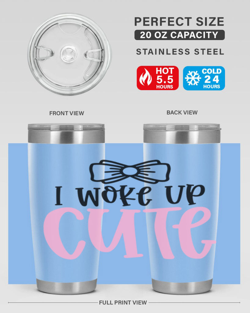 I Woke Up Cupe Style 84#- baby- tumbler