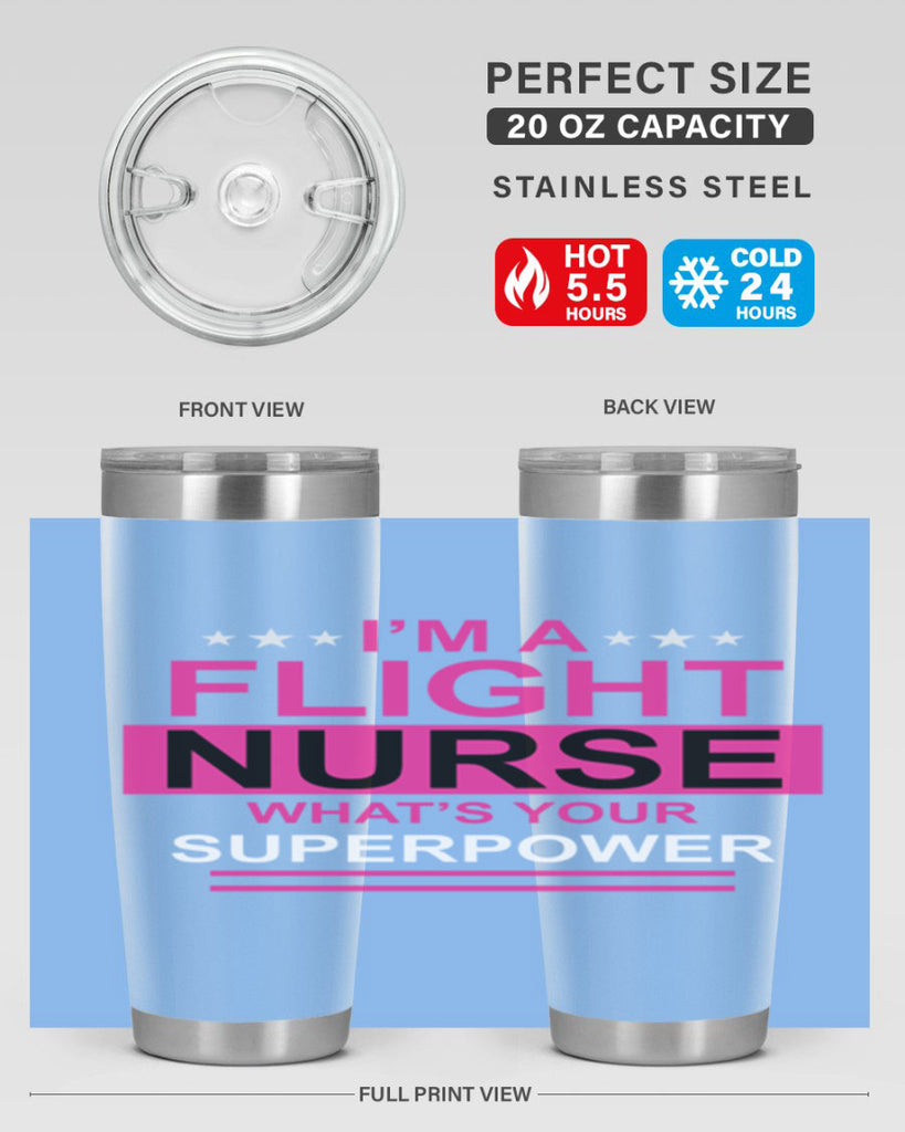 I am Flight Nurse Whats Style 328#- nurse- tumbler