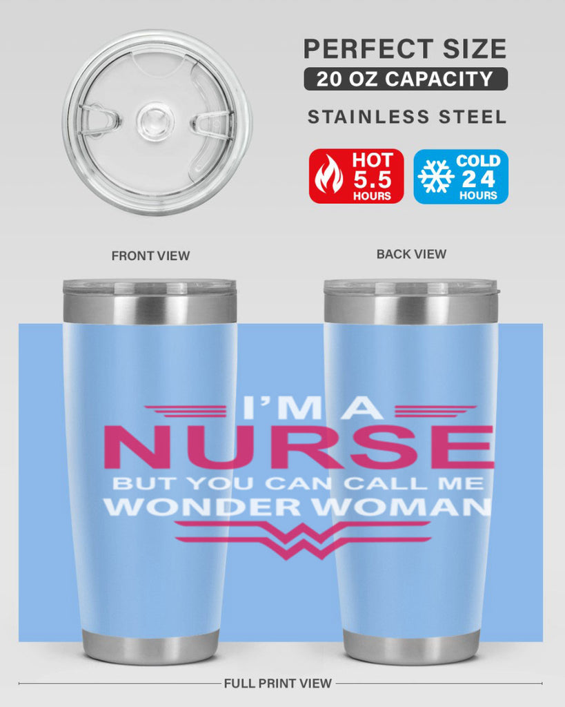 I am nurse but you can call me wonder woman Style 327#- nurse- tumbler