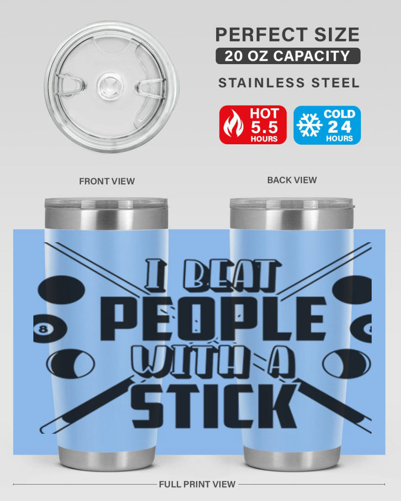 I beat people with a stick 1166#- billards- Tumbler