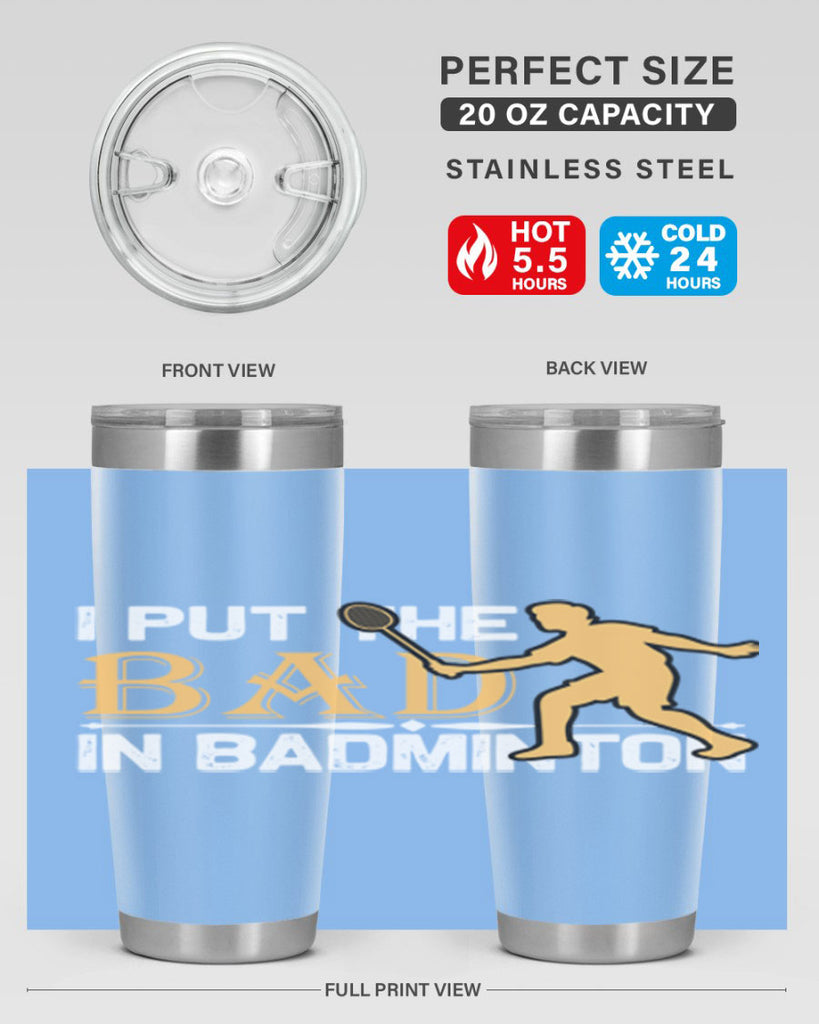 I put 1096#- badminton- Tumbler