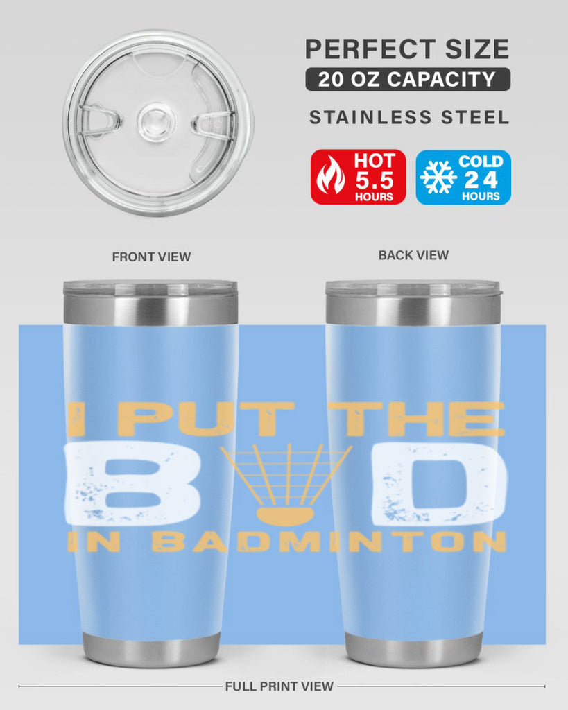 I put the 1097#- badminton- Tumbler