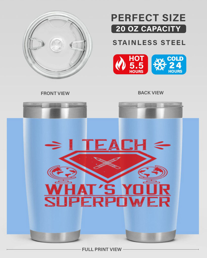 I teach what’s your superpower Style 102#- teacher- tumbler