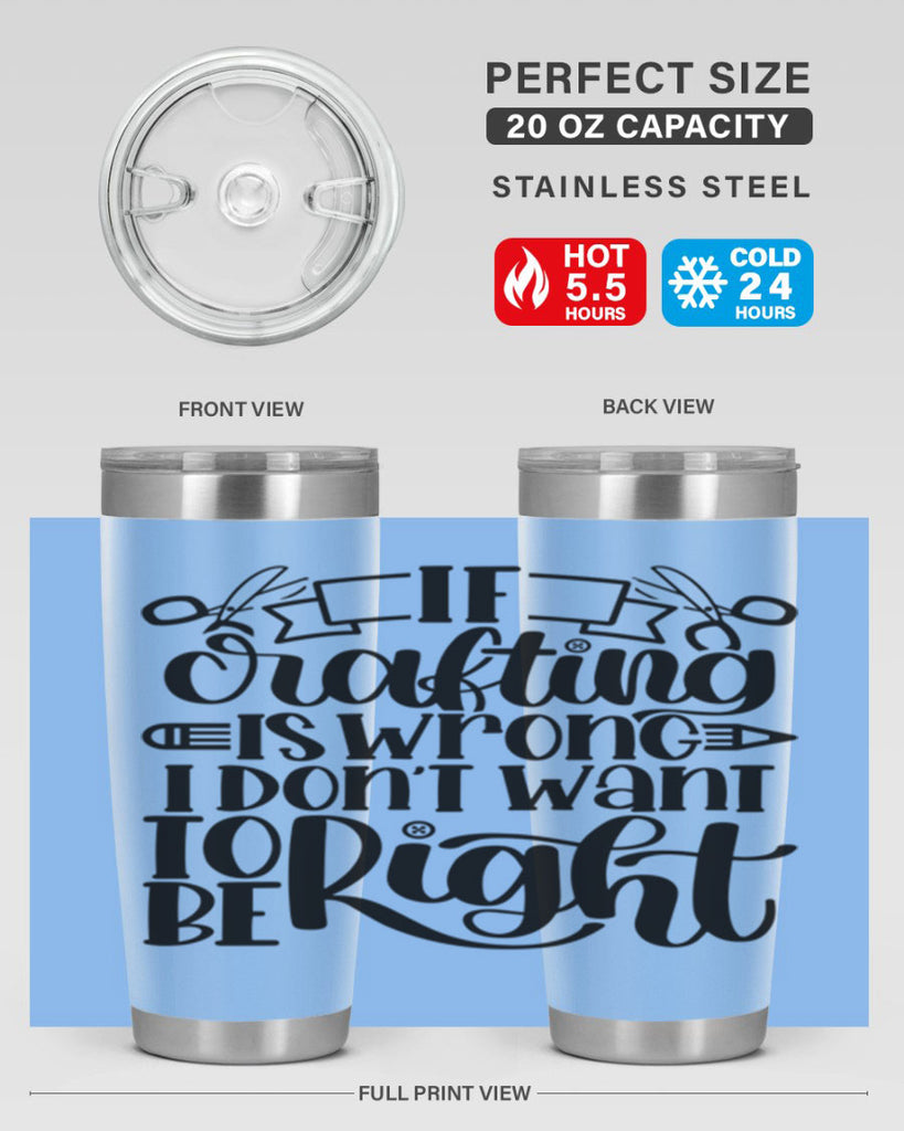 If Crafting Is Wrong I 18#- crafting- Tumbler