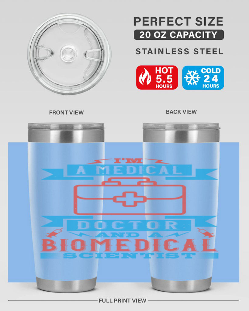 Im a medical doctor and a biomedical scientist Style 42#- medical- tumbler