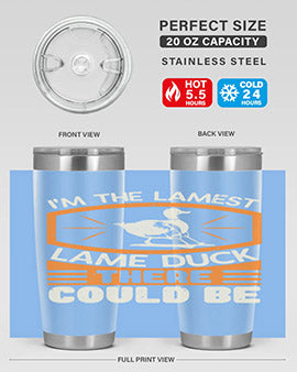 Im the lamest lame duck there could be Style 37#- duck- Tumbler