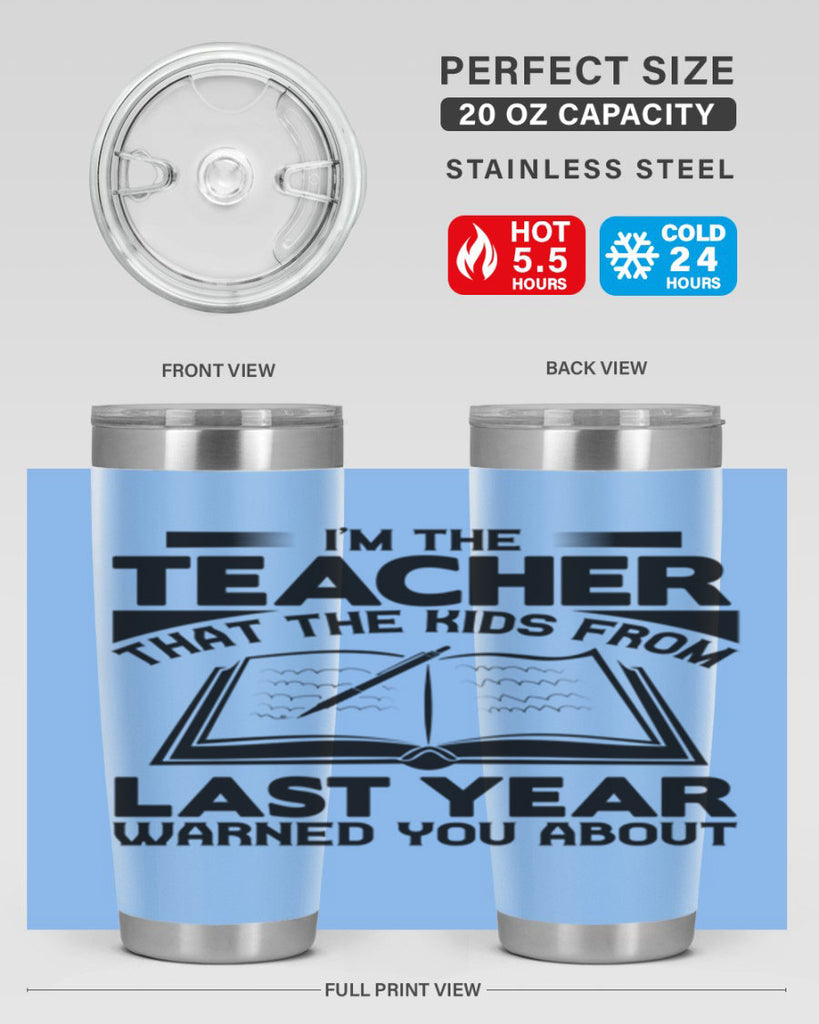 Im the teacher Style 114#- teacher- tumbler