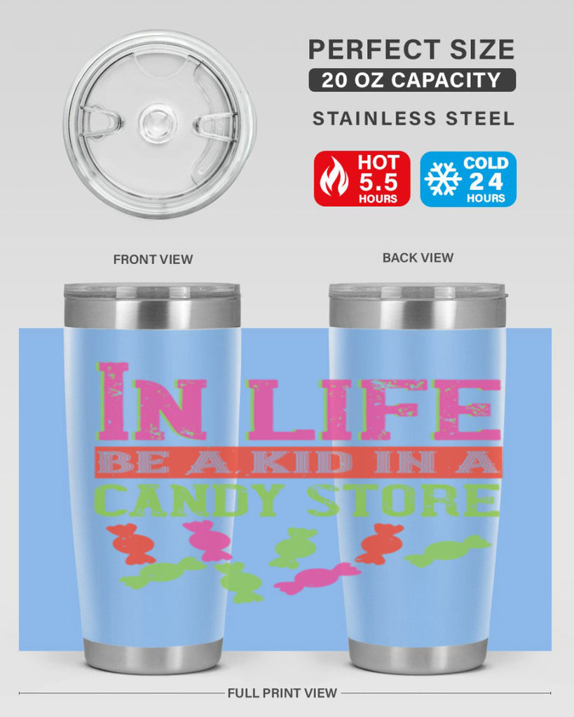 In life be a kid in a candy store Style 30#- baby- Tumbler