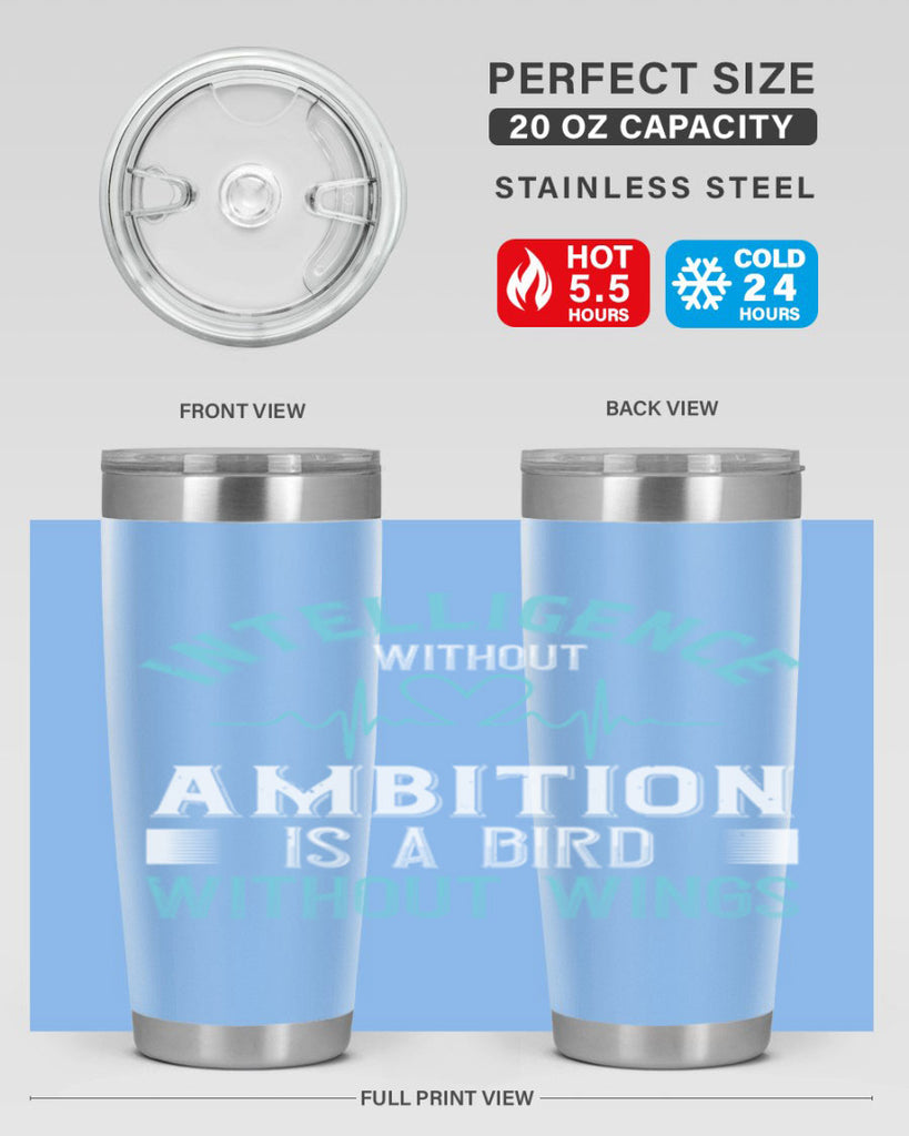 Intelligence without ambition is a bird without wings Style 309#- nurse- tumbler