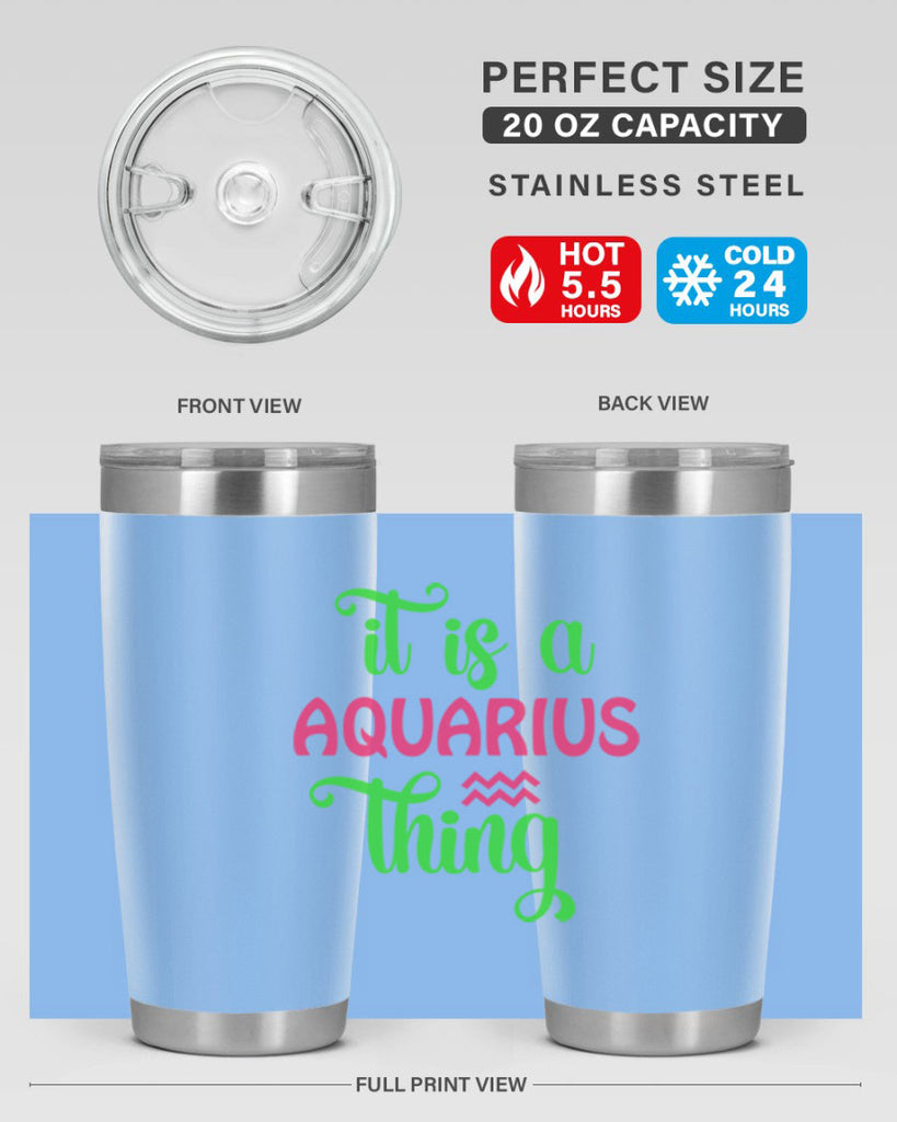 It is a aquarius thing 252#- zodiac- Tumbler