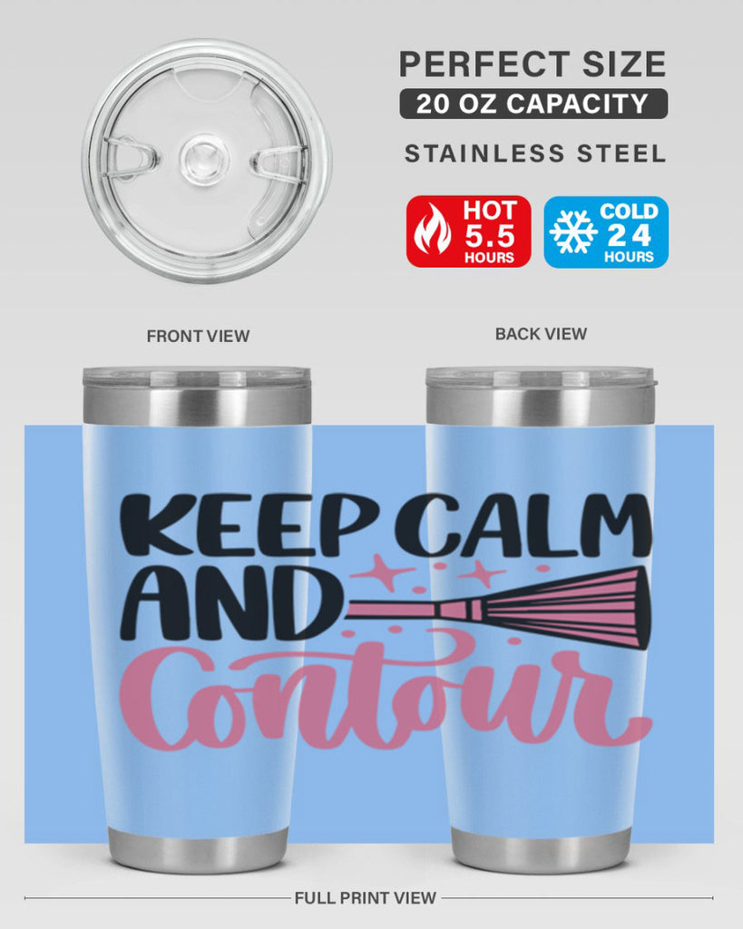 Keep Calm And Contour Style 73#- make up- Tumbler