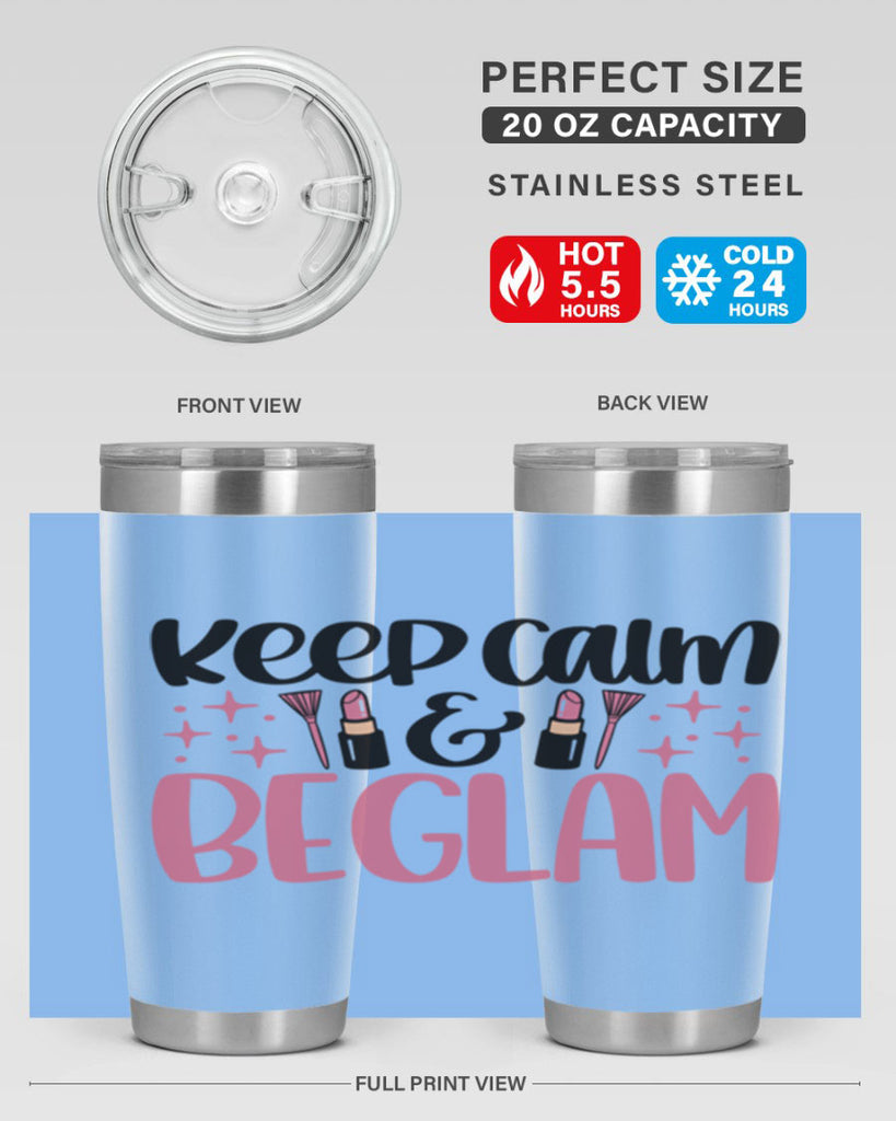 Keep Calm Be Glam Style 74#- make up- Tumbler
