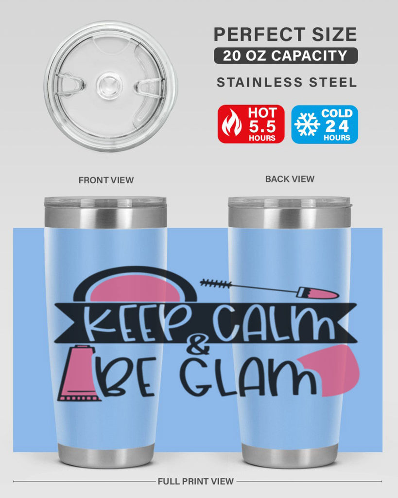 Keep Calm Be Glam Style 75#- make up- Tumbler