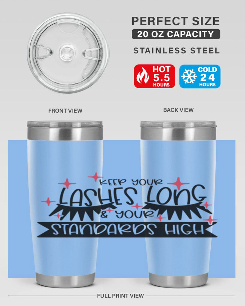 Keep Your Lashes Long Your Standards High Style 72#- make up- Tumbler