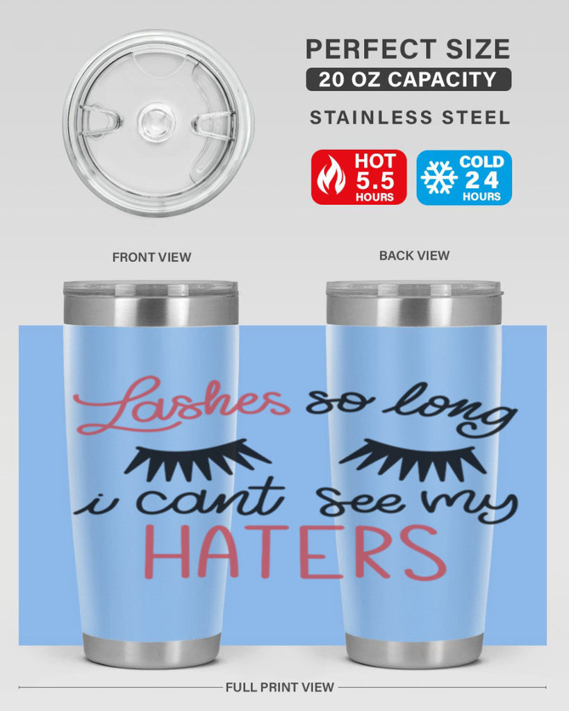 Lashes so Long I Cant See my Haters Style 64#- make up- Tumbler