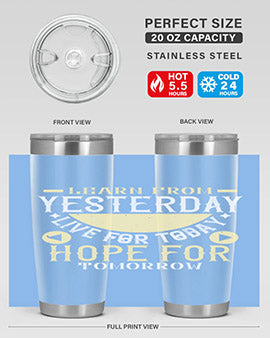 Learn from Yesterday Live for Today Hope for Tomorrow Style 22#- diabetes- Tumbler