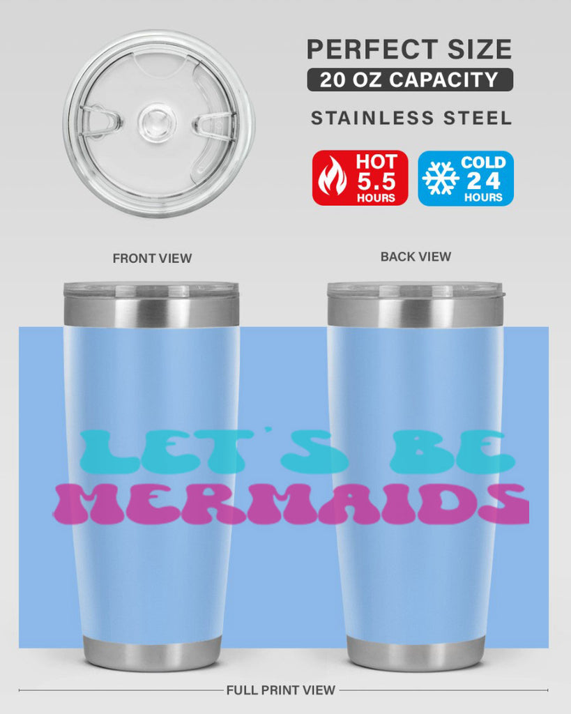 Lets Be Mermaids 289#- mermaid- Tumbler