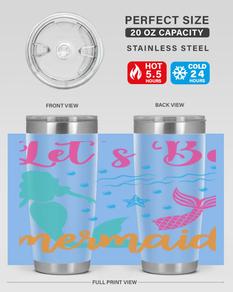 Lets Be Mermaids Design 301#- mermaid- Tumbler