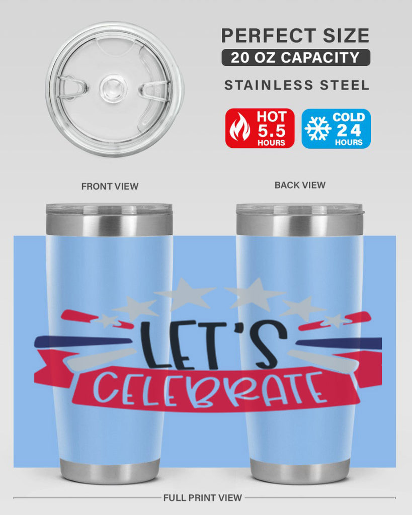 Lets Celebrate Style 160#- Fourt Of July- Tumbler